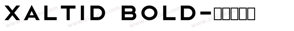Xaltid Bold字体转换